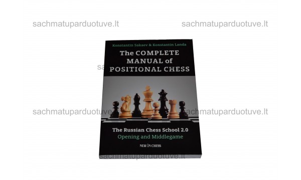 The Complete Manual of Positional Chess. Opening and Middlegame